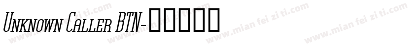 Unknown Caller BTN字体转换
